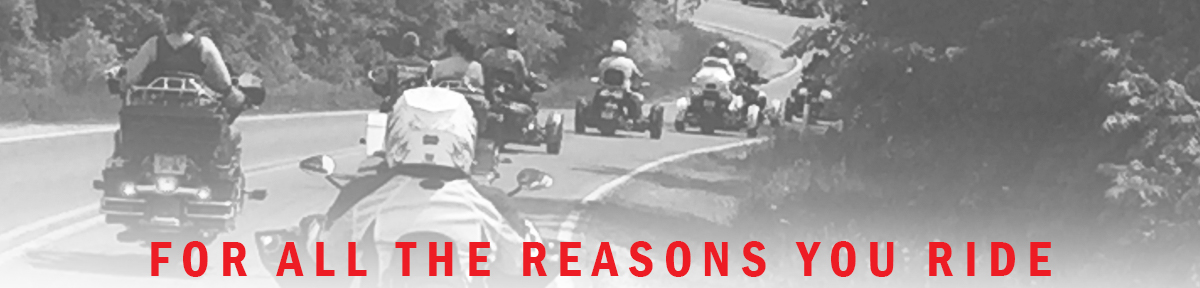 For All The Reasons You Ride - Motorcycle riders